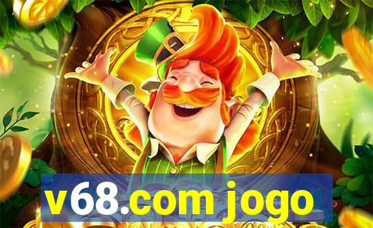 v68.com jogo